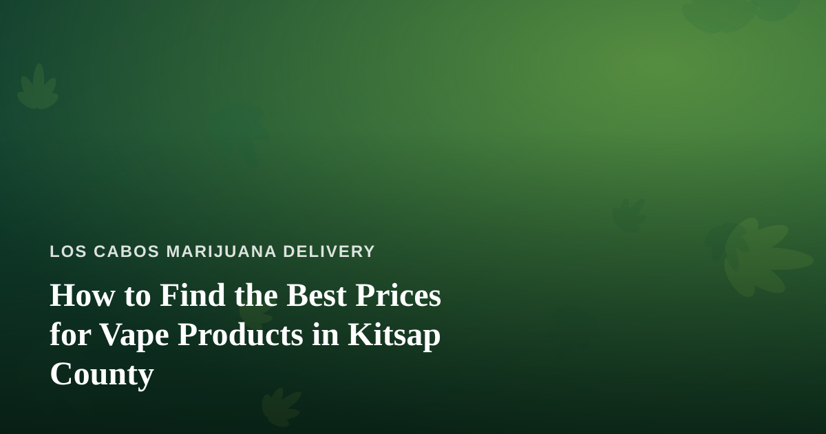 How to Find the Best Prices for Vape Products in Kitsap County