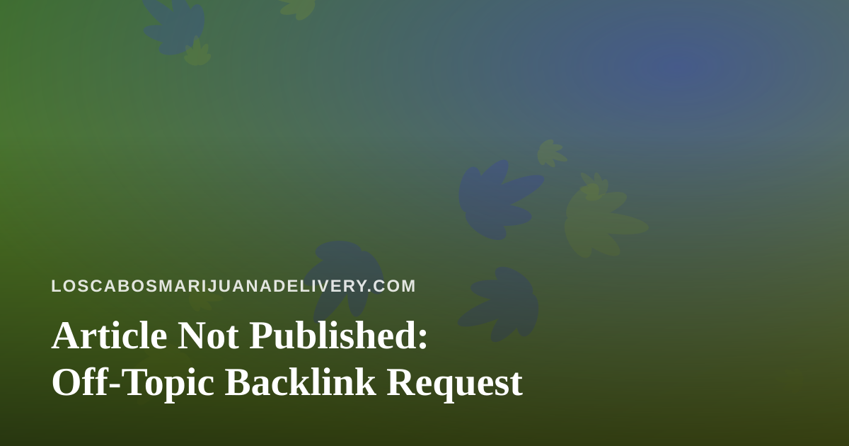 Article Not Published: Off-Topic Backlink Request