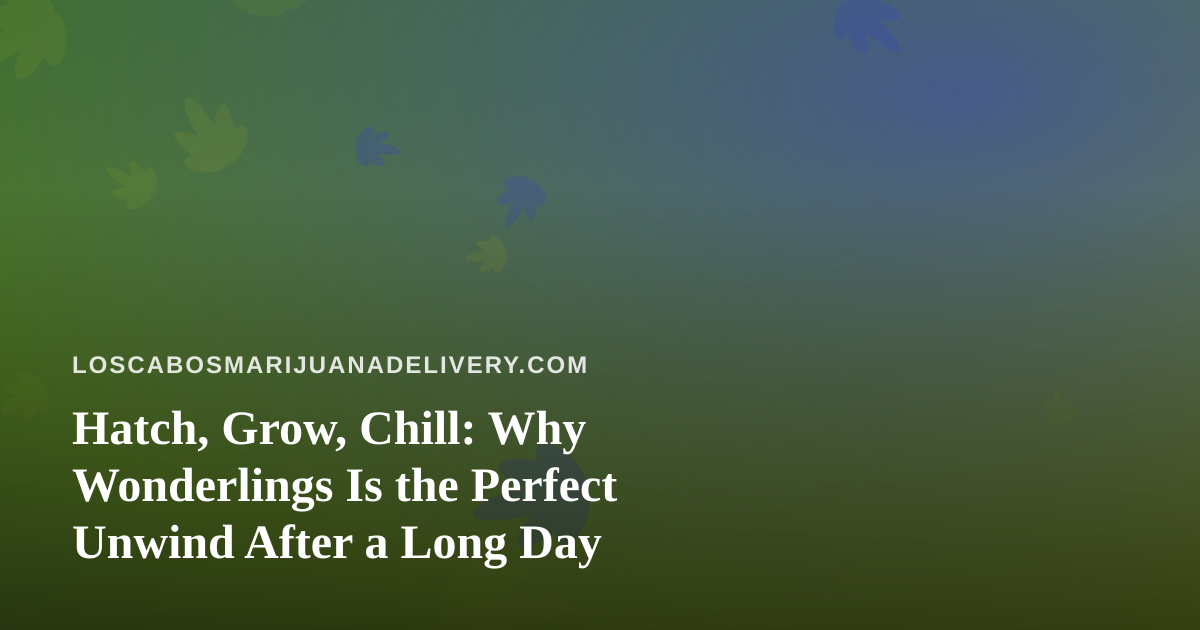 Hatch, Grow, Chill: Why Wonderlings Is the Perfect Unwind After a Long Day